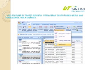 1.- Seleccionar el objeto indicado.Ficha Crear, Grupo Formularios, Mas formularios, Tabla Dinámica