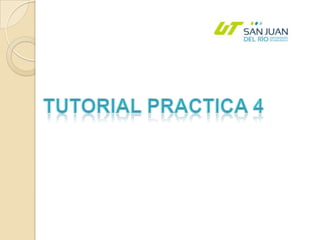 Tutorial Practica 4