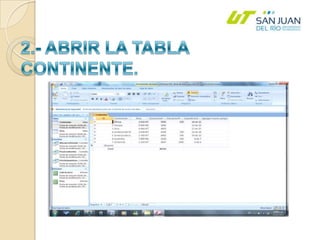 2.- ABRIR LA TABLA CONTINENTE.