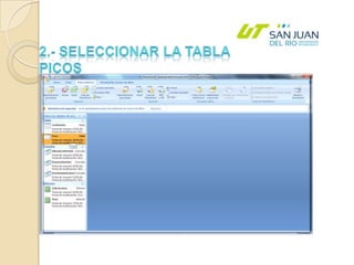 2.- SELECCIONAR LA TABLA PICOS 