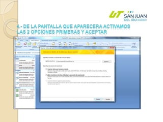 4.- DE LA PANTALLA QUE APARECERA ACTIVAMOS LAS 2 OPCIONES PRIMERAS Y ACEPTAR