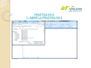 PRACTICA No 81.- ABRIR LA PRACTICA No 8