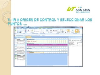 5.- IR A ORIGEN DE CONTROL Y SELECCIONAR LOS PUNTOS ….