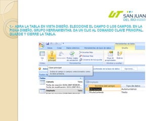1.-  Abra la tabla en vista diseño. eleccione el campo o los campos. En la Ficha Diseño, Grupo Herramientas, da un clic al comando Clave principal. Guarde y cierre la tabla. 