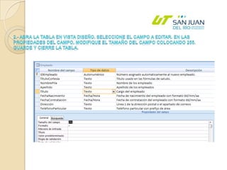 2.- Abra la tabla en vista diseño. Seleccione el campo a editar. En las propiedades del Campo, modifique el Tamaño del Campo colocando 255. Guarde y cierre la tabla. 