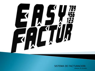 SISTEMA DE FACTURACION MANUAL DE USUARIO 