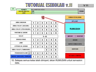 10. Selepas semua kelas telah diimport, tekan RUMUSAN untuk kemaskini data. TUTORIAL ESEKOLAH v.11 10 