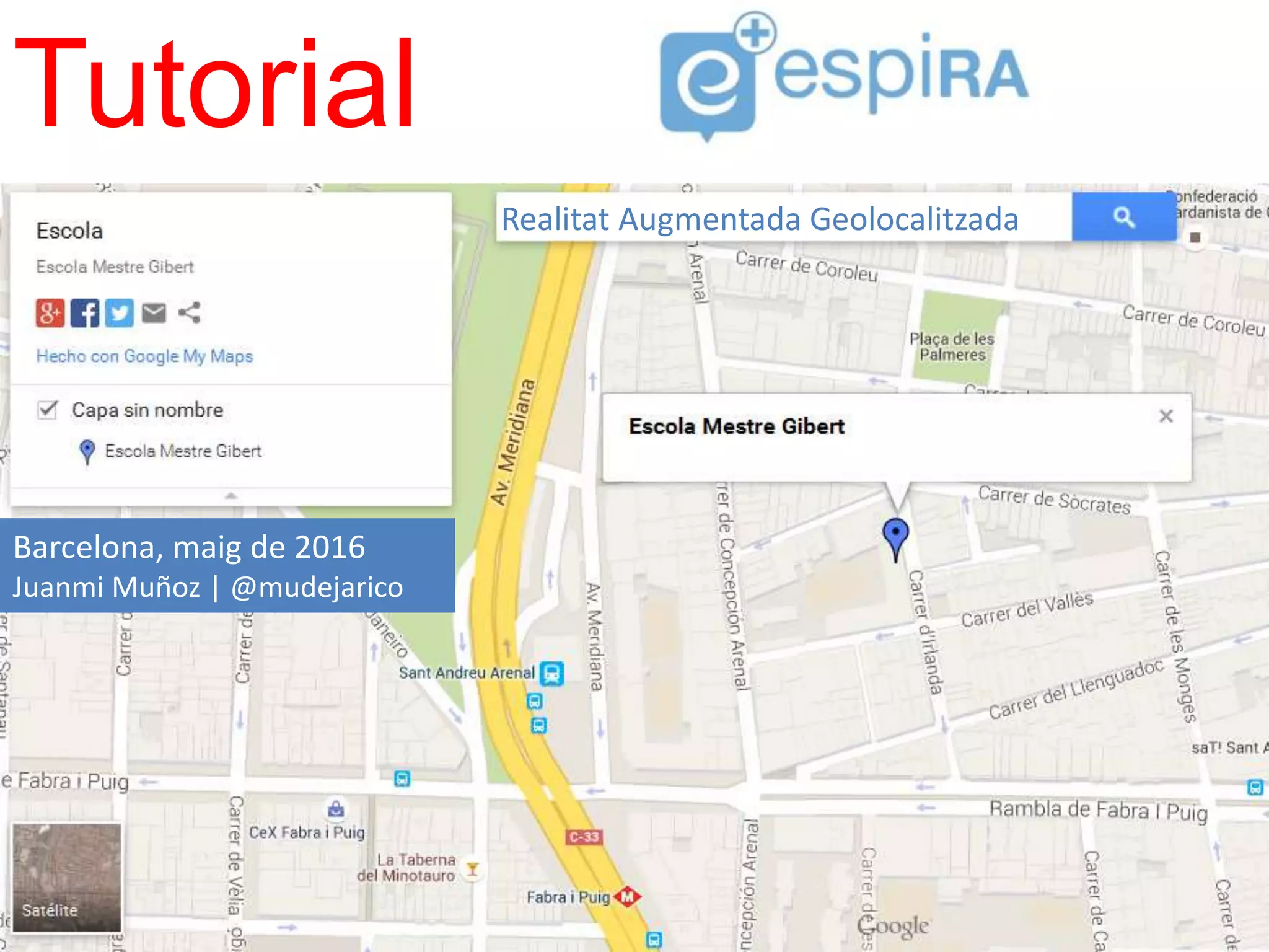 Realitat Augmentada Geolocalitzada
Barcelona, maig de 2016
Juanmi Muñoz | @mudejarico
Tutorial