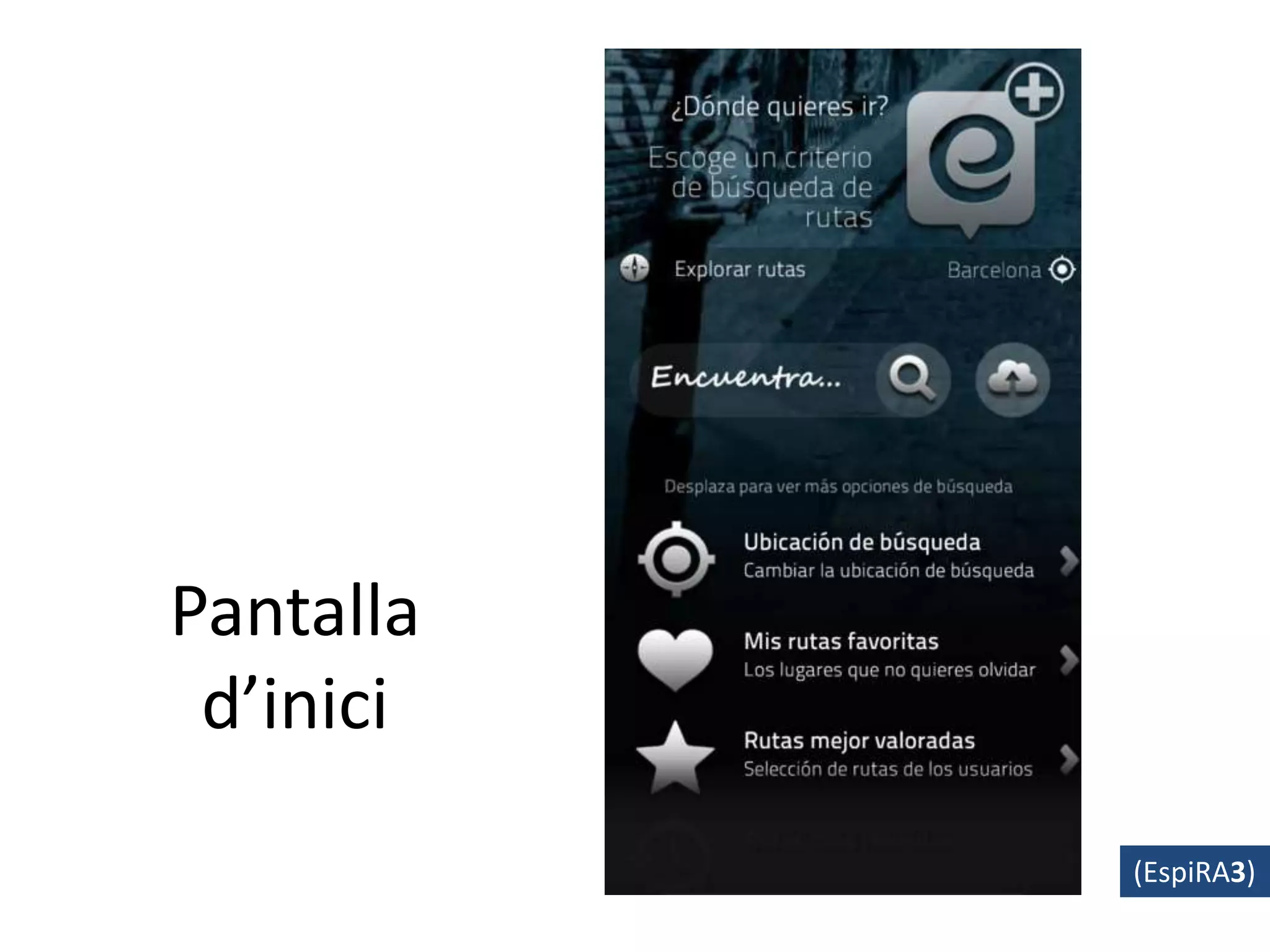 (EspiRA3)
Pantalla
d’inici