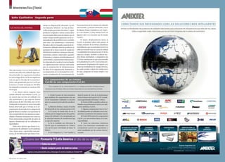 Infraestructura Física | Tutorial

   Salto Cualitativo - Segunda parte


                                                mento no disponen de soluciones Cat.6A            los proyectistas de los sistemas de cableado
 la táctica Del avestruz                        (los llamados ‘followers’ sin base de desa-       estructurado; y posición interesada y necia
                                                rrollo propia, que tratan de imitar y copiar      de algunas firmas instaladoras con respec-
                                                productos originales); interés comercial de       to a sus clientes (‘Si hoy instalo Cat.6, en
                                                los principales fabricantes de obtener por el     algunos años va a necesitar que le instale
                                                mayor tiempo posible ganancias con la co-         Cat.6A’).
                                                mercialización de portfolios Cat.6 y así darle         El mayor desplazamiento hacia la
                                                más valor a las instalaciones e inversiones       Cat.6A se produce sobre todo gracias al
                                                llevadas a cabo en el pasado; ausencia de in-     trabajo conjunto de las firmas consultoras
                                                formación calificada sobre los productos al       inmobiliarias, que recomiendan invertir en
                                                momento de la venta a través de canales de        edificios teniendo muy en cuenta la calidad
                                                distribución modernos (ventas por internet,       y escalabilidad de la infraestructura IT de los
                                                mayoristas, cadenas comerciales); grandes         espacios a ocupar. También se aliaron mu-
                                                licitaciones y compras centralizadas para el      chas firmas instaladoras e integradoras de
                                                sector estatal y corporaciones internaciona-      IT. Éstas concluyeron en que perseverando
                                                les redactadas de acuerdo a la inercia basada     en la plataforma Cat.5E y Cat.6 serían pro-
                                                en reglamentaciones internas anticuadas           gresivamente desplazadas del negocio por
                                                para la construcción de infraestructuras          empresas instaladoras de energía eléctrica,
claro que instalar Cat.6 no tiene sentido, en   de datos de la organización; desinterés o         las cuales pueden realizar las instalaciones
muchos mercados éste cableado sigue sien-       incomprensión de la necesidad de la fre-          de tales categorías en forma simple y sin
do un bestseller. Los argumentos de utilizar    cuente actualización de conocimientos de          su ayuda.
la Cat.6 en lugar de la Cat.5E son engañosos,
toda vez que la velocidad de transmisión 1         Los componentes de un sistema
Gbit/s está garantizada para la Cat.5E por         Cat.6A no son componentes Cat.6A
la norma y el ancho de banda de 100 MHz
fue adoptado ya teniendo en cuenta un 20%             Los cambios en el conocimiento y la normalización internacional
de margen.                                         durante los últimos años se pueden resumir en los siguientes puntos:
      A un cliente menos exigente tiene
sentido ofrecerle una solución Cat.5E, y a             1. Desde el punto de vista normativo,       desde el punto de vista de la performance
un usuario que necesite un cableado con           para establecer los requerimientos de una        están al mismo nivel que la Cat.5E (transfe-
alta performance y que soporte futuras            vía de transmisión (cableado) es decisivo        rencia garantizada sólo hasta 1 Gbit/s).
aplicaciones de alta velocidad, una Cat.6A.       tener en cuenta el protocolo de transferen-           6. Desde el 2006 es posible realizar ca-
Analizando la situación en varios mercados        cia                                              bleados con performance Cat.6A con solu-
hemos observado que el retraso en la in-               2. Ethernet domina y marca el rumbo         ciones sistémicas Cat.6A.
corporación al mercado de la categoría 6A         del desarrollo de las comunicaciones LAN.             7. Algunos componentes Cat.6 y Cat.7
guarda directo correlato con la porción de             3. El ancho de banda dejó de ser el         de calidad pueden ser utilizados como com-
éste correspondiente a los sistemas no apan-      criterio para la categorización de la perfor-    ponentes constitutivos de sistemas Cat.6A.
tallados. Podemos interpretar esto como un        mance del cableado y fue reemplazado por              8. Desde 2009 existen los componentes
freno intencional al desarrollo de parte de       la velocidad máxima de transferencia que         Cat.6A y su característica básica es la inte-
algunos abanderados de los cableados no           es capaz de soportar.                            roperabilidad.
apantallados.                                          4. En la realidad, son relevantes la             9. Tanto las soluciones sistémicas
      Entre otros factores que frenan la in-      Cat.5E (para la transmisión de 1 Gbit/s)         cat.6A y las soluciones constituidas con
                                                  y la cat.6A (para velocidades de hasta 10        componentes Cat.6A son equivalentes y
corporación de cableados Cat.6A podemos
                                                  Gbit/s).                                         están respaldadas por las normas interna-
citar: mayor peso y agresividad mercado-
                                                       5. Las categorías 6 y 7 son ‘zombis’ y,     cionales.
técnica de los fabricantes que hasta el mo-




Prensario TI | Mayo 2010                                                                 «116»                                                      «   »   Prensario TI | Mayo 2010
 