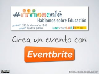 Crea un evento con
https://mooc.educalab.es/

 