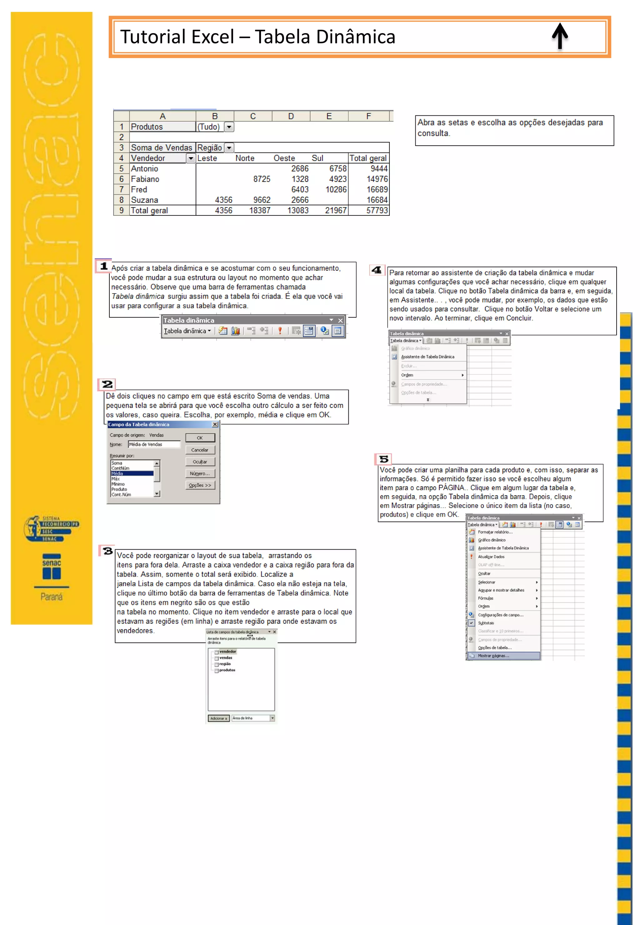 Tutorial Excel – Tabela Dinâmica
 