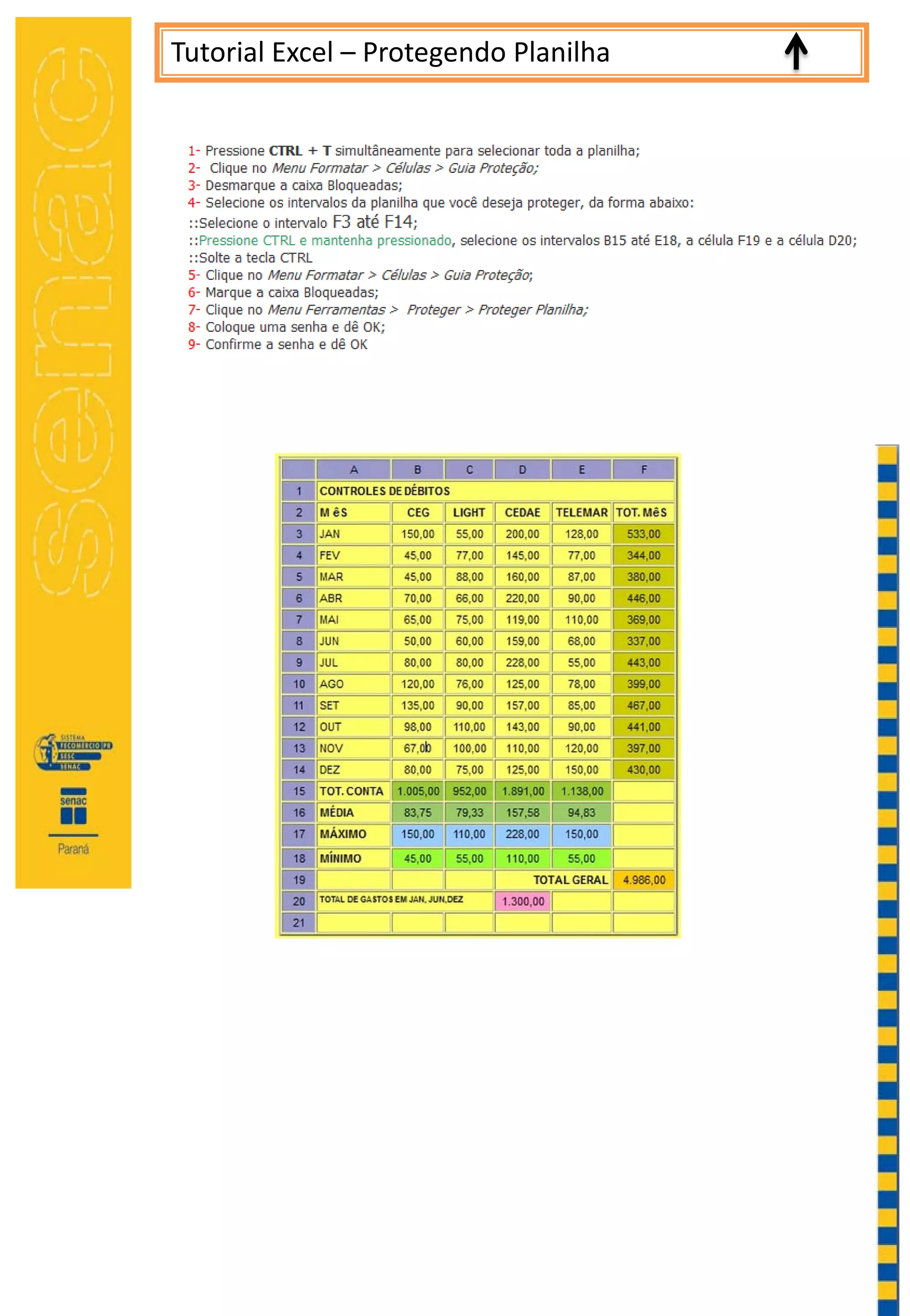 Tutorial Excel – Protegendo Planilha
 
