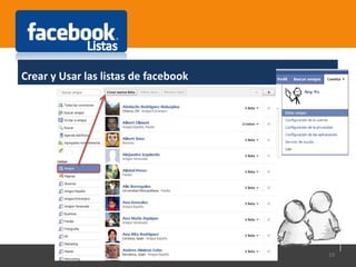 Crear y Usar las listas de facebook
19
 
