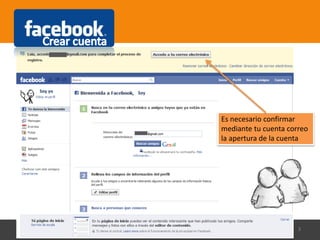 3
Soy yo Soy
Es necesario confirmar
mediante tu cuenta correo
la apertura de la cuenta
 