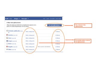 Ver o buscar más aplicaciones Es posible editar o borrar las aplicaciones 