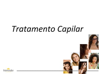 Tratamento Capilar

 