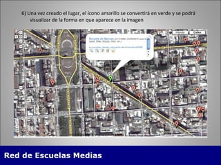 6) Una vez creado el lugar, el  ícono amarillo se convertirá en verde y se podrá visualizar de la forma en que aparece en la imagen 