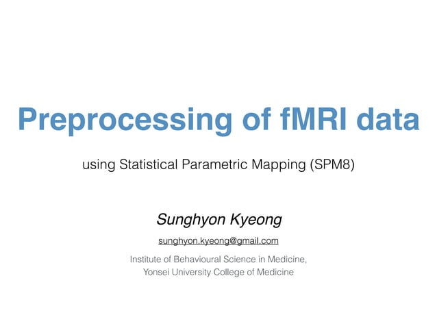 fMRI preprocessing steps (in SPM8) | PDF | Science
