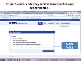 Students enter code they recieve from teachers and
get connected!!!
CODE
HERE