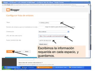 Escribimos la información
requerida en cada espacio, y
guardamos.