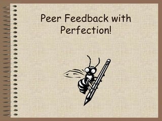 Peer Feedback with Perfection! 