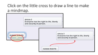 Click on the little cross to draw a line to make
a mindmap.
 