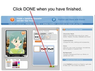 Click DONE when you have finished.
 