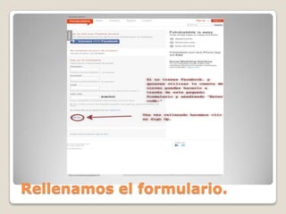 Rellenamos el formulario.
 