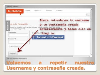 Volvemos   a    repetir  nuestro
Username y contraseña creada.
 