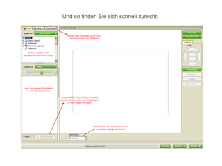 Und so finden Sie sich schnell zurecht:
 