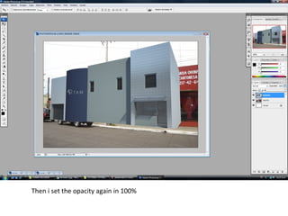 Then i set the opacity again in 100%
 