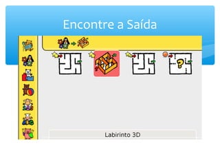 Encontre a Saída
 