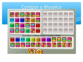 Compor o Mosaico
 