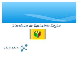 Atividades de Raciocínio Lógico
 
