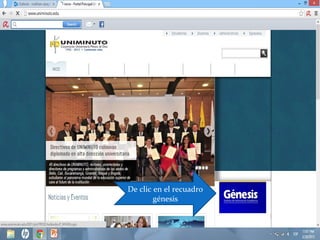 De clic en el recuadro
        génesis
 