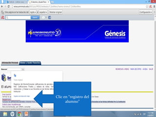 Clic en “registro del
      alumno”
 