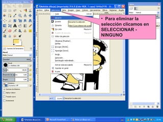 • Para eliminar la
selección clicamos en
SELECCIONAR NINGUNO

 