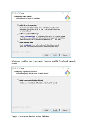 Selanjutnya pemilihan opsi ekspreimental, langsung saja klik Install untuk memaulai
instalasi.
Tunggu beberapa saat, instalasi sedang dilakukan.
 