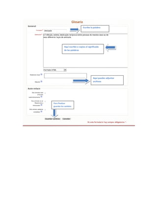 Para finalizar
guardas los cambios
Aquí escribís o copias el significado
de las palabras
Escribe la palabra
Aquí puedes adjuntar
archivos