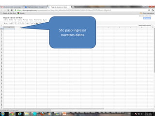 5to paso ingresar
 nuestros datos
 