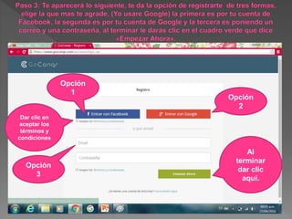 Opción
1
Al
terminar
dar clic
aquí.
Opción
3
Opción
2
Dar clic en
aceptar los
términos y
condiciones
 