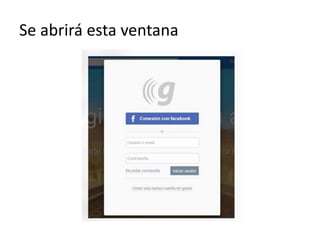 Se abrirá esta ventana
 