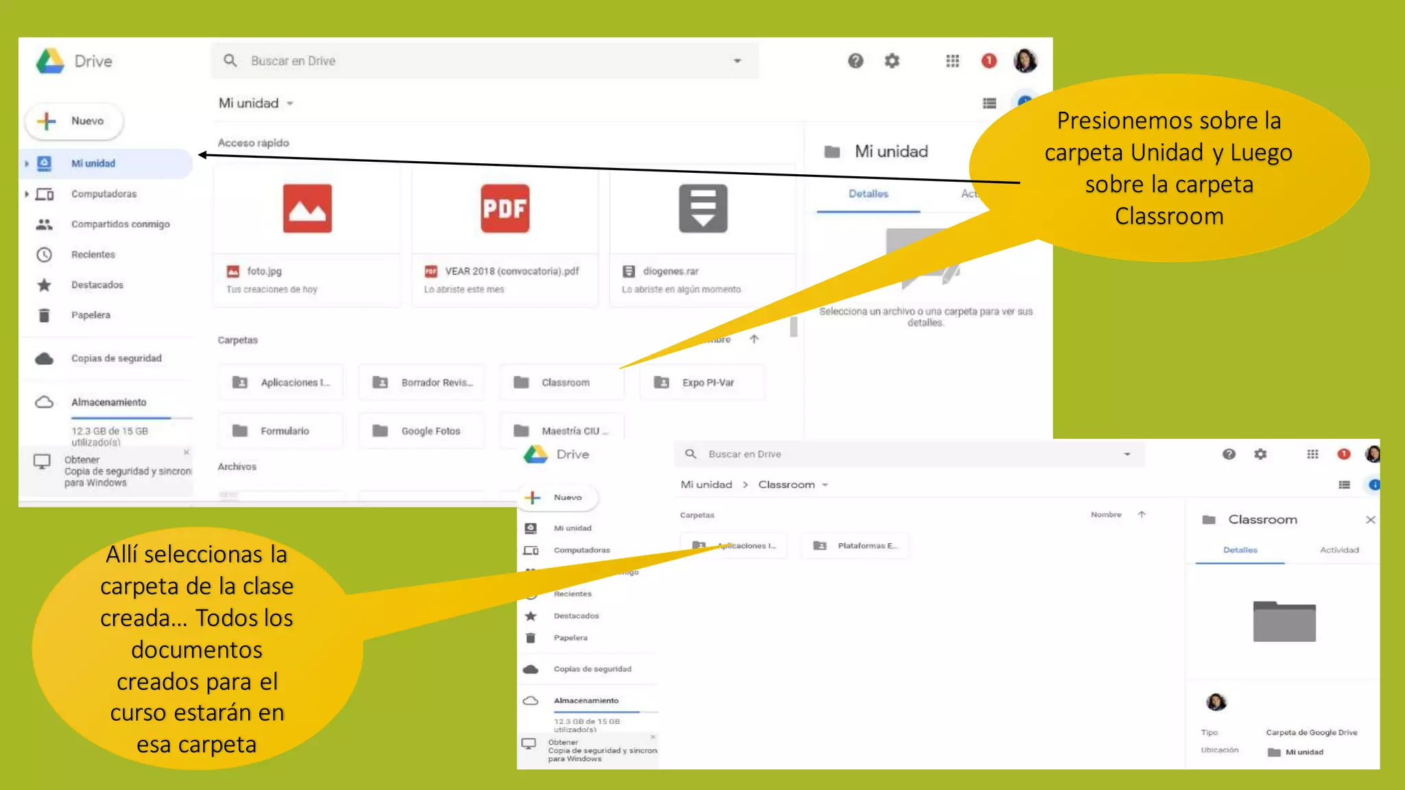Presionemos sobre la
carpeta Unidad y Luego
sobre la carpeta
Classroom
Allí seleccionas la
carpeta de la clase
creada… Todos los
documentos
creados para el
curso estarán en
esa carpeta
 