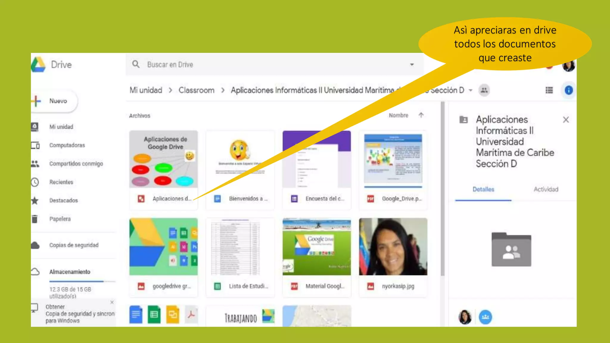 Asì apreciaras en drive
todos los documentos
que creaste
 
