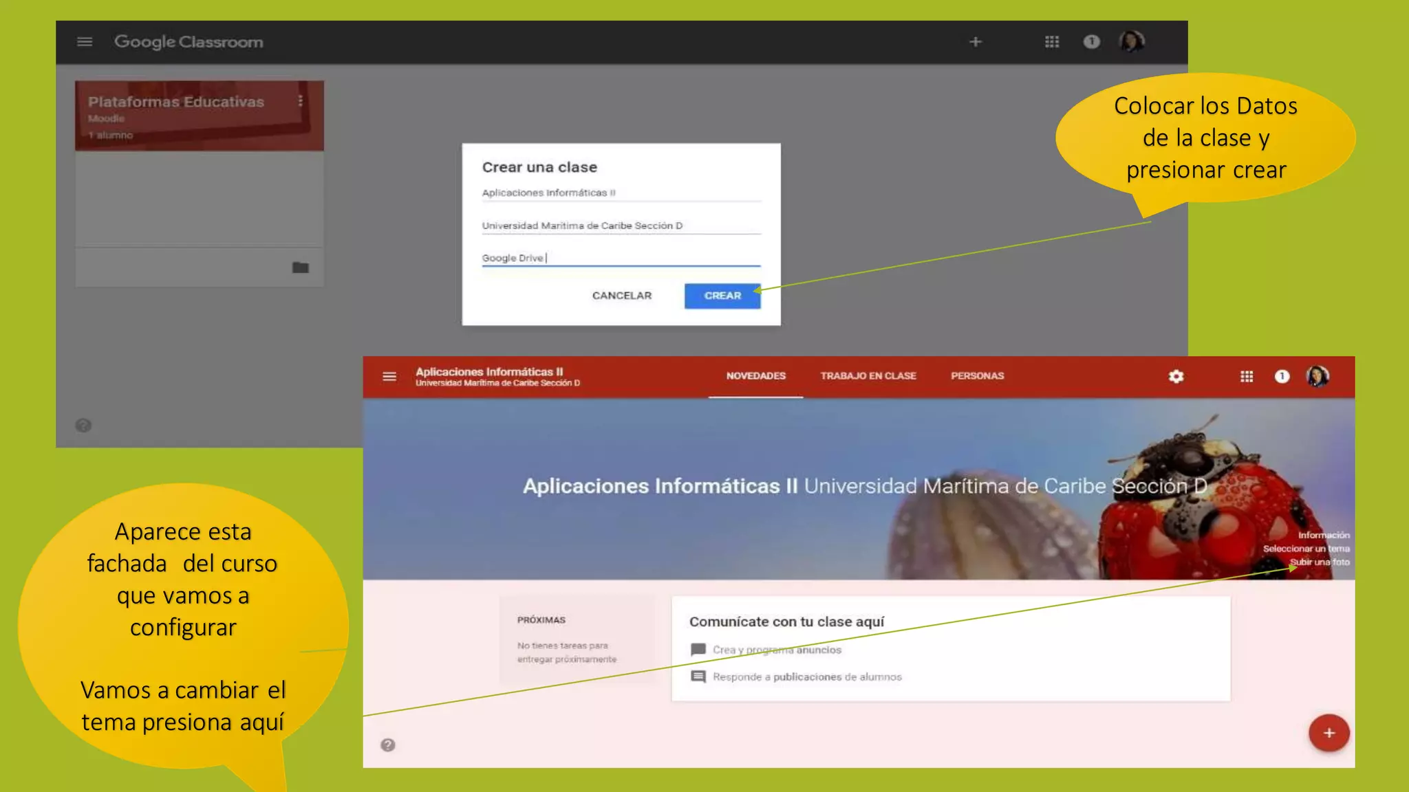 Colocar los Datos
de la clase y
presionar crear
Aparece esta
fachada del curso
que vamos a
configurar
Vamos a cambiar el
tema presiona aquí
 