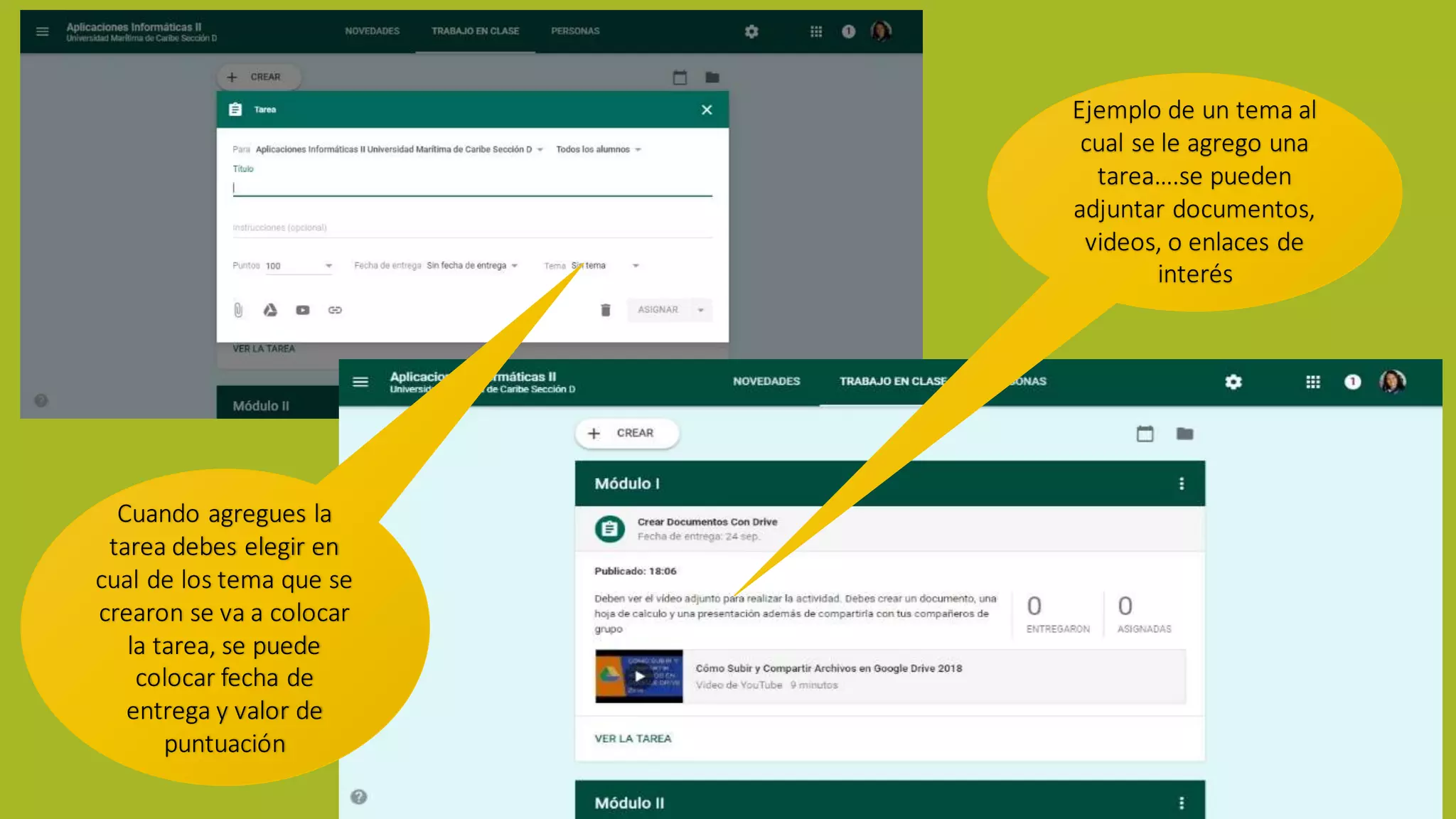 Ejemplo de un tema al
cual se le agrego una
tarea….se pueden
adjuntar documentos,
videos, o enlaces de
interés
Cuando agregues la
tarea debes elegir en
cual de los tema que se
crearon se va a colocar
la tarea, se puede
colocar fecha de
entrega y valor de
puntuación
 