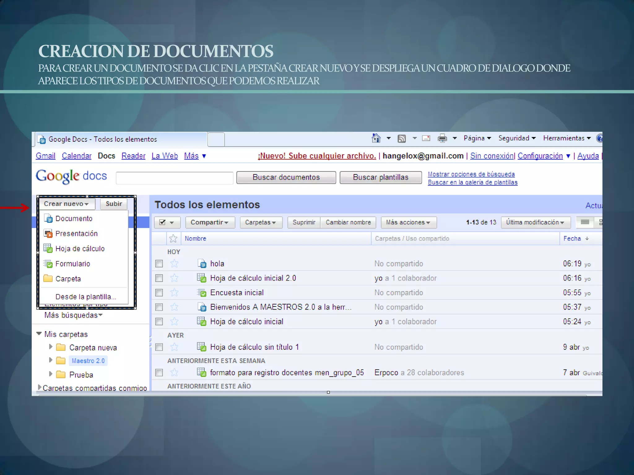 CREACION DE DOCUMENTOSPARA CREAR UN DOCUMENTO SE DA CLIC EN LA PESTAÑA CREAR NUEVO Y SE DESPLIEGA UN CUADRO DE DIALOGO DONDE APARECE LOS TIPOS DE DOCUMENTOS QUE PODEMOS REALIZAR