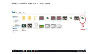 Así verás guardado el proyecto en tu carpeta elegida.
 