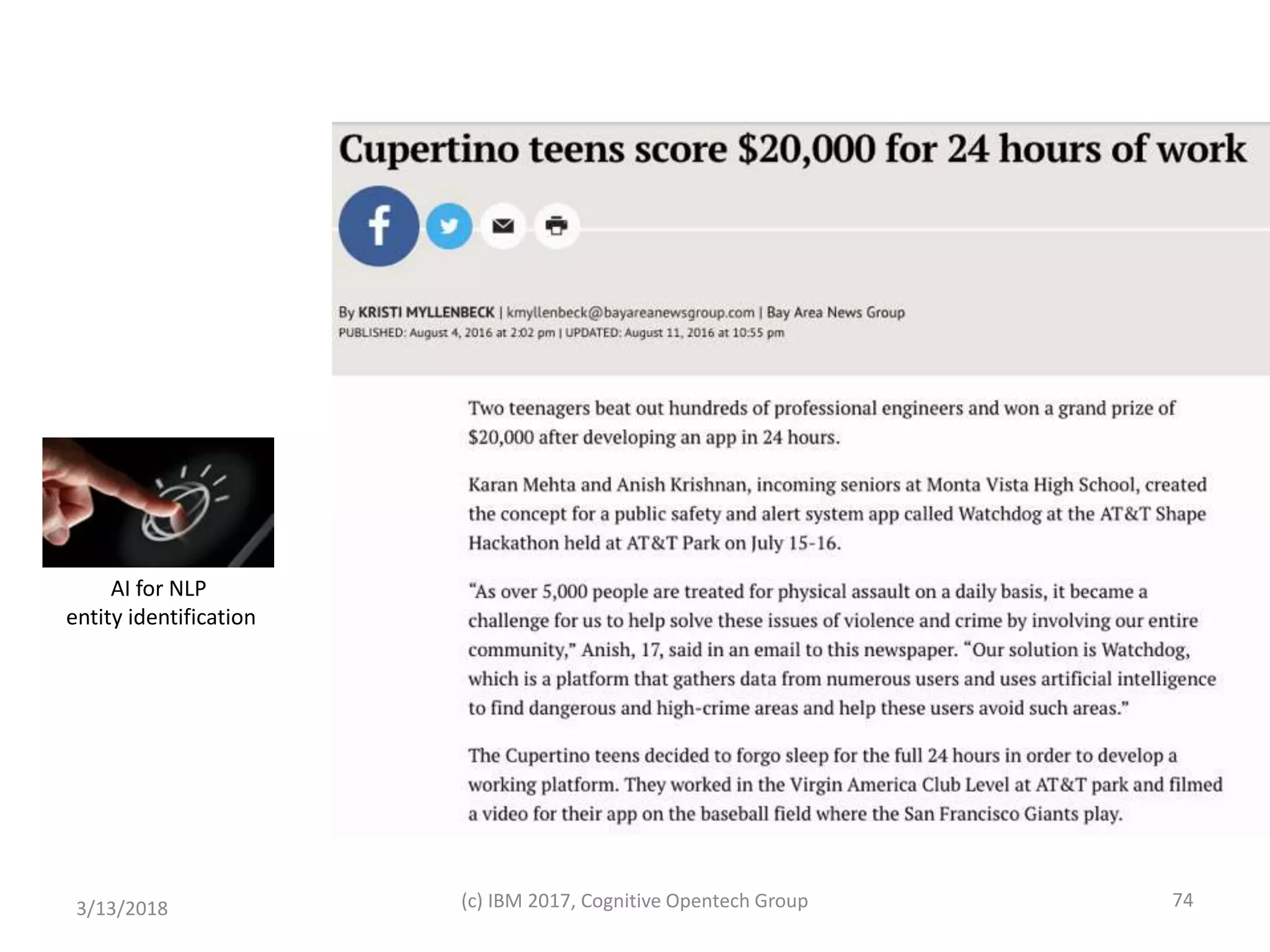 Cupertino Teens
• IBM Watson on Bluemix
3/13/2018 (c) IBM 2017, Cognitive Opentech Group 74
AI for NLP
entity identification
 